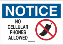 NOTICE No Cellular Phones Allowed Sign, 10" H x 14" W x 0.06" D, Polystyrene