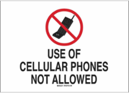 Use Of Cellular Phones Not Allowed Sign, 10" H x 14" W x 0.06" D, Polystyrene