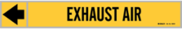 EXHAUST AIR Pipe Marker, 4" H x 20.5" W, Fits Pipes 8" Dia. or Larger