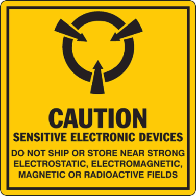 CAUTION SENSITIVE ELECTRONIC DEVICES DO NOT SHIP OR STORE NEAR STRONG ELECTORSTATIC… Labels, 4" H x 4" W x 0.0036" D, Black on Yellow