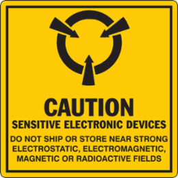 CAUTION SENSITIVE ELECTRONIC DEVICES DO NOT SHIP OR STORE NEAR STRONG ELECTORSTATIC… Labels, 4" H x 4" W x 0.0036" D, Black on Yellow