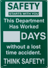 Safety Starts With You This Department Has Worked ___ Days Without A Lost Time Accident Sign, 20" H x 14" W, Polyethylene