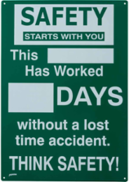 Safety Starts With You This ___ Has Worked ___ Days Without A Lost Time Accident Sign, 20" H x 14" W, Polyethylene