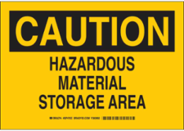 CAUTION Hazardous Material Storage Sign 10 Inch x 14 Inch Polystyrene
